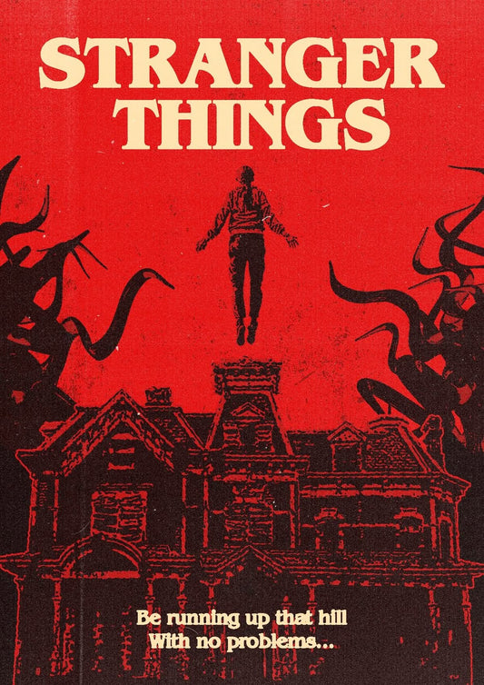 Stranger things ‘be running up that hill with no problems’ poster