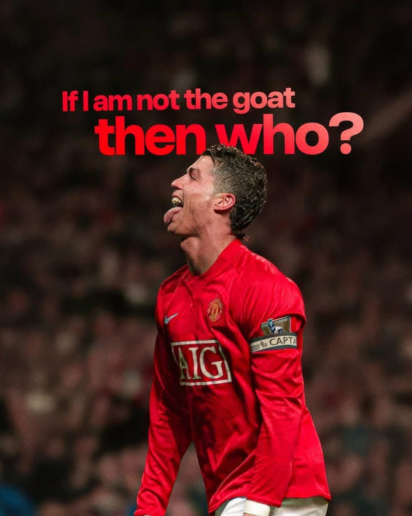 ‘If iam not the goat then who ?’ Cristiano Ronaldo poster